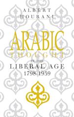 Arabic Thought in the Liberal Age 1798-1939