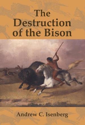 Destruction of the Bison