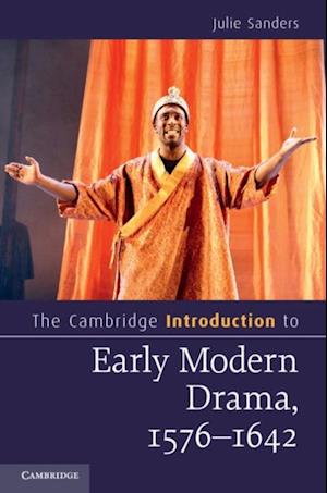 Cambridge Introduction to Early Modern Drama, 1576-1642