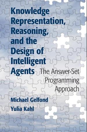 Knowledge Representation, Reasoning, and the Design of Intelligent Agents