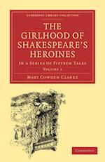 The Girlhood of Shakespeare's Heroines 3 Volume Paperback Set