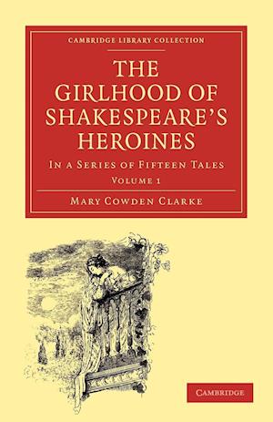 The Girlhood of Shakespeare's Heroines