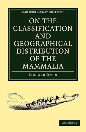 On the Classification and Geographical Distribution of the Mammalia