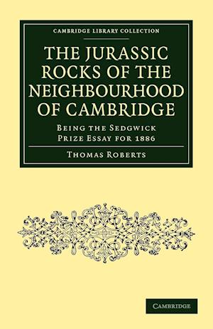 The Jurassic Rocks of the Neighbourhood of Cambridge