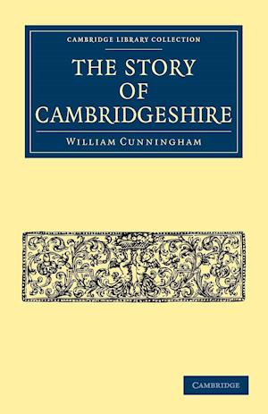 The Story of Cambridgeshire