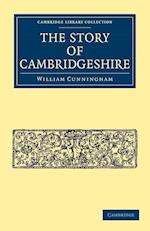 The Story of Cambridgeshire