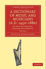 A Dictionary of Music and Musicians (A.D. 1450-1880)