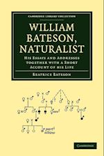 William Bateson, Naturalist