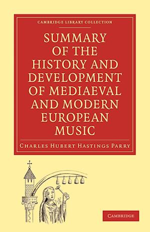 Summary of the History and Development of Medieval and Modern European Music