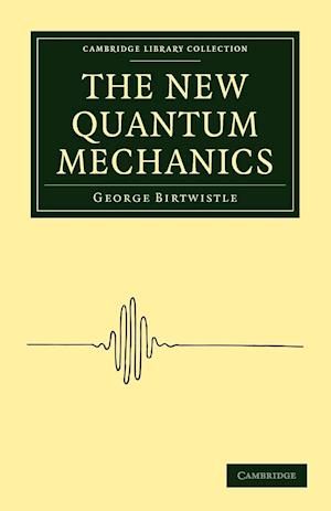 The New Quantum Mechanics