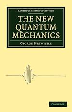 The New Quantum Mechanics