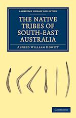 The Native Tribes of South-East Australia