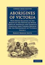 Aborigines of Victoria: Volume 1