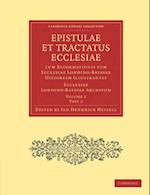 Epistulae et Tractatus Ecclesiae cum Reformationis tum Ecclesiae Londino-Batavae Historiam Illustrantes 2 Part Set