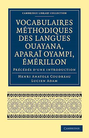 Vocabulaires méthodiques des langues Ouayana, Aparaï Oyampi, Émérillon
