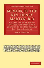 Memoir of the REV. Henry Martyn, B.D