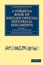 A Formula Book of English Official Historical Documents