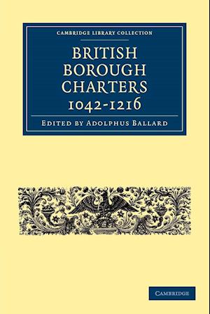 British Borough Charters 1042-1216