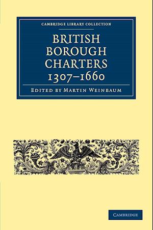 British Borough Charters 1307–1660