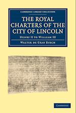The Royal Charters of the City of Lincoln