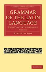 Grammar of the Latin Language 2-Volume Set