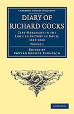 Diary of Richard Cocks, Cape-Merchant in the English Factory in Japan, 1615–1622