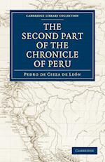 The Second Part of the Chronicle of Peru: Volume 2