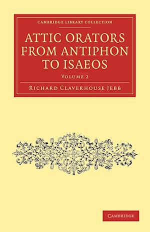 Attic Orators from Antiphon to Isaeos