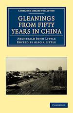 Gleanings from Fifty Years in China