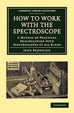 How to Work with the Spectroscope