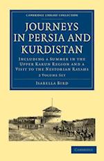 Journeys in Persia and Kurdistan 2 Volume Set: Including a Summer in the Upper Karun Region and a Visit to the Nestorian Rayahs 