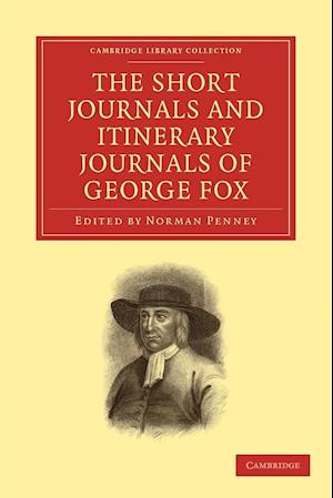 The Short Journals and Itinerary Journals of George Fox