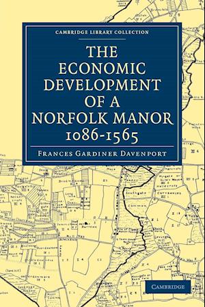 The Economic Development of a Norfolk Manor 1086–1565