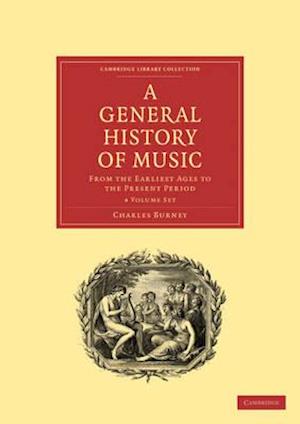 A General History of Music 4 Volume Paperback Set: From the Earliest Ages to the Present Period