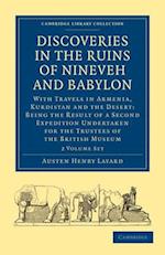 Discoveries in the Ruins of Nineveh and Babylon 2 Volume Paperback Set