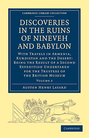 Discoveries in the Ruins of Nineveh and Babylon