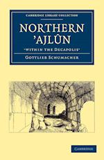 Northern ’Ajlûn, 'within the Decapolis'