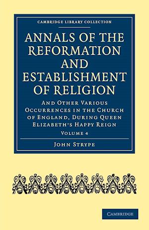 Annals of the Reformation and Establishment of Religion