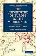 The Universities of Europe in the Middle Ages: Volume 1, Salerno, Bologna, Paris