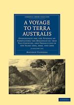 A Voyage to Terra Australis 2 Volume Set: Undertaken for the Purpose of Completing the Discovery of That Vast Country, and Prosecuted in the Years 1