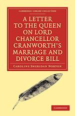 A Letter to the Queen on Lord Chancellor Cranworth's Marriage and Divorce Bill