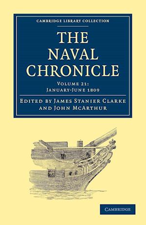 The Naval Chronicle: Volume 21, January-July 1809