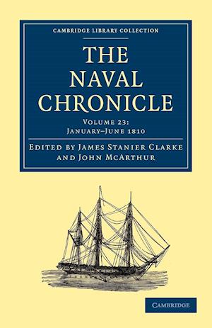 The Naval Chronicle: Volume 23, January–July 1810