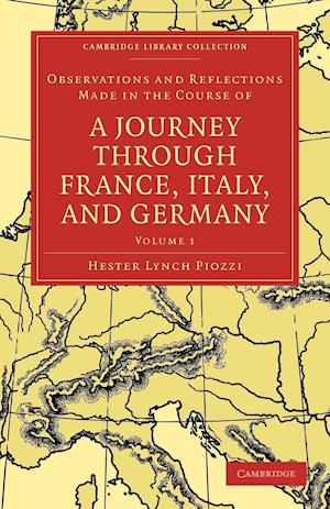 Observations and Reflections Made in the Course of a Journey through France, Italy, and Germany