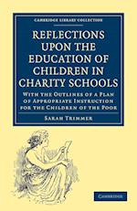 Reflections upon the Education of Children in Charity Schools