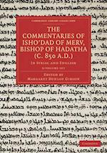 The Commentaries of Isho’dad of Merv, Bishop of Hadatha (c. 850 A.D.) 5 Volume Paperback Set in 6 Pieces