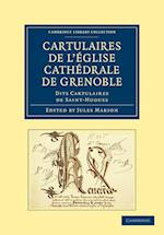 Cartulaires de l'église Cathédrale de Grenoble dits Cartulaires de Saint-Hugues