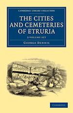 The Cities and Cemeteries of Etruria 2 Volume Set