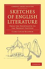 Sketches of English Literature, from the Fourteenth to the Present Century
