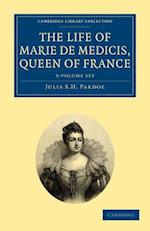 The Life of Marie de Medicis, Queen of France 3 Volume Set